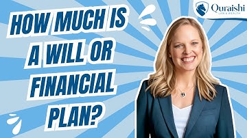 “How Much Does a Will or Financial Plan Cost?” (You