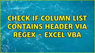 Check if Column List Contains Header via Regex - Excel vba