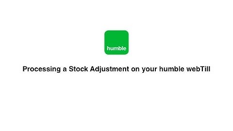 Processing an Adjustment on your humble webTill
