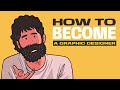 HOW TO BECOME A GRAPHIC DESIGNER! (What You Need To Know)