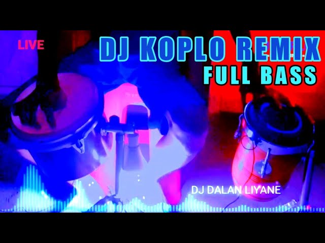 DJ KOPLO REMIX | DALAN LIYANE Cover Full Koplo DJ REMIX class=