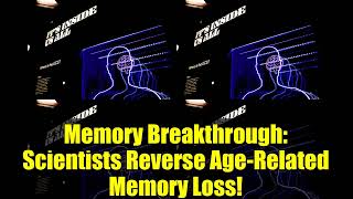 Memory Breakthrough: Scientists Reverse Age-Related Memory Loss!