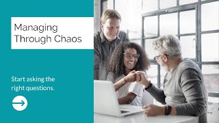 Managing Through Chaos