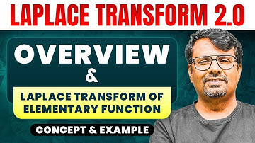 Laplace Transform | Overview & Laplace Transform of Elementary Function by GP Sir