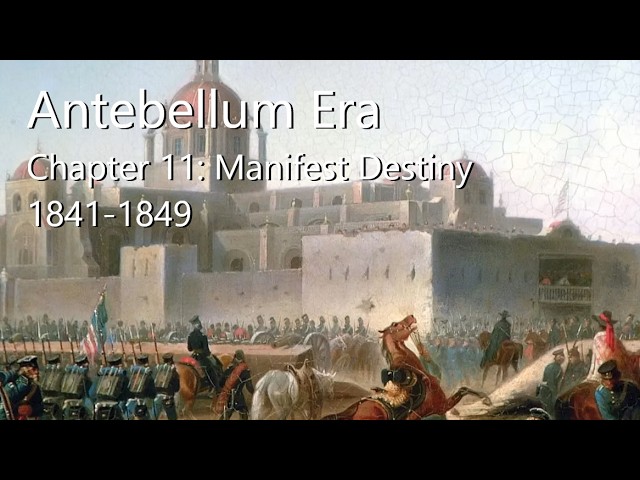 Antebellum Era | Chapter 11: Manifest Destiny 1841-1849