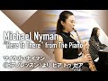 【S,sax +Piano】Michael Nyman - “Here to There” from The Piano・マイケル ナイマン - 映画〈ピアノレッスン〉より “ヒア トゥ ゼア”