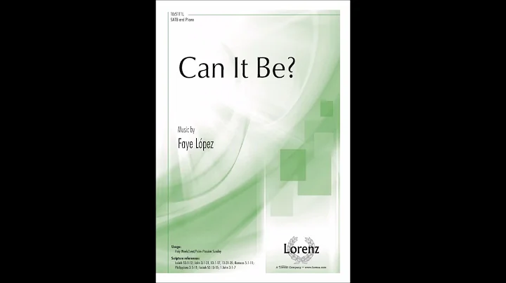 Can it Be? (SATB) - Faye Lpez