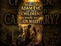 If there were only Adam, Eve, and their children, whom did Cain marry?