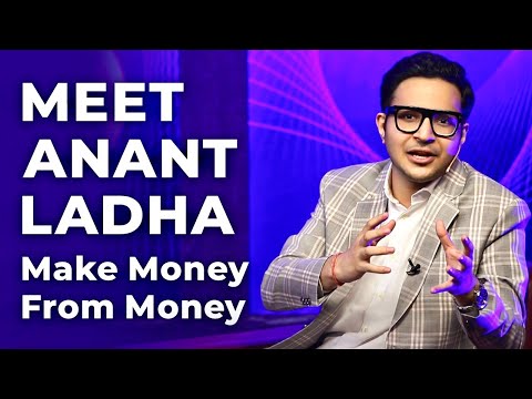 Meet Anant Ladha | Make Money From Money | Episode 20