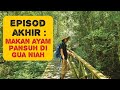 Episod Akhir: Aku Marah Orang Conteng Gua Niah, Tarian Rumah Panjang Yang Gagal