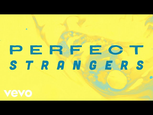 Jonas Blue - Perfect Strangers [Sped Up Version] (Lyric Video) ft. JP Cooper class=