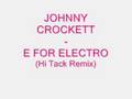 JOHNNY CROCKETT - E FOR ELECTRO (Hi Tack Remix)