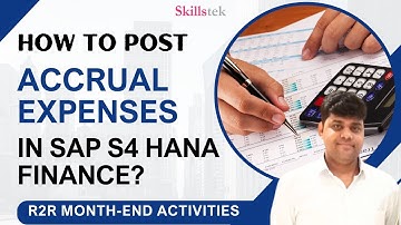 How to post Accrual expenses in SAP S4 HANA Finance? | Practically Explained | SAP R2R Month-End