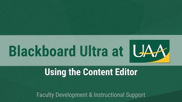 Blackboard Ultra at UAA: Using the Content Editor