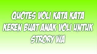 Quotes Voli Kata Kata Keren Buat Anak Voli Untuk Strory Wa