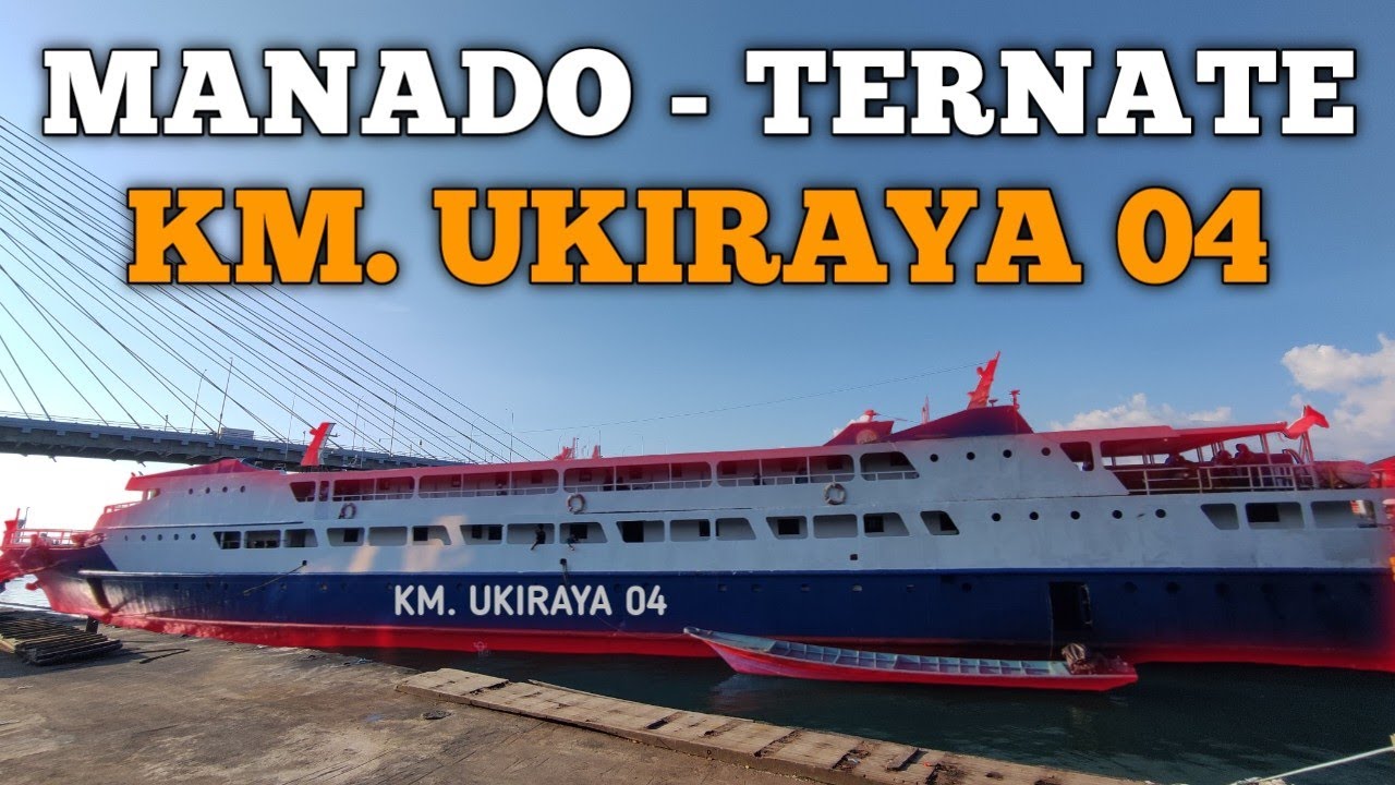 Pertama Kali Naik Kapal Uki Raya 04 Dari Manado Menuju Ternate.. Mantap