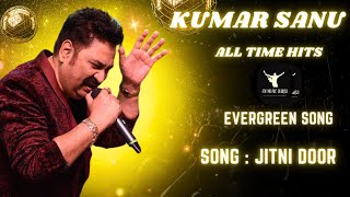 Jitni Door  Pyaar Bina Kya Jeena  Kumar Sanu Kavita Krishnamurthy 