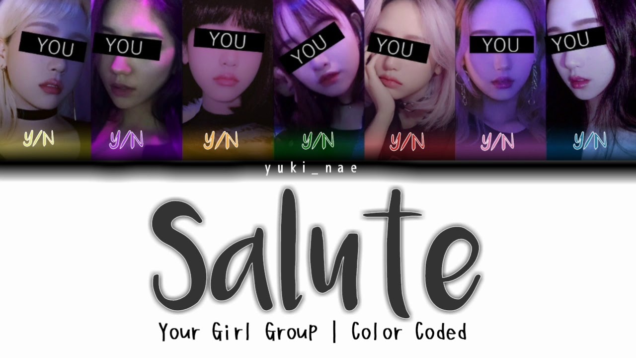 [Your Girl Group] Salute - Original by Little Mix | Color Coded Lyrics {7 members ver.}