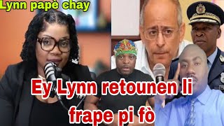 Anmwey Lynn Retounen Pirèd B N Bagay Gwo Deklarasyon Lynn Tou Frape Apaid Se Kounya Lynn Djanm