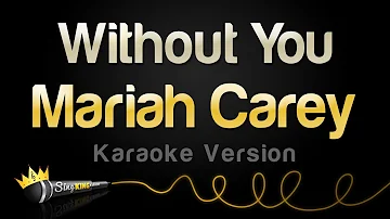 Mariah Carey - Without You (Karaoke Version)