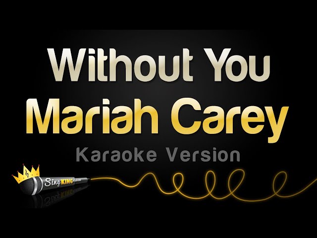 Mariah Carey - Without You (Karaoke Version) class=