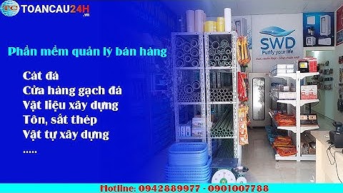 Phần Mềm Quản Lý Bán Hàng Cửa Hàng Vật Liệu Xây Dựng, Cát Đá, Điện Nước, Tôn Sắt Thép, Đồ Gỗ  2023