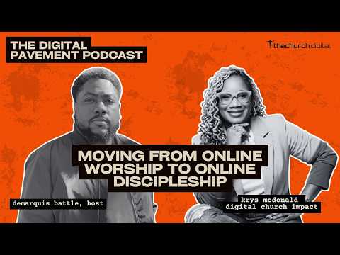 Episode 5: Moving From Online Worship To Online Discipleship (The Digital Pavement Podcast)
