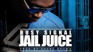Busy Signal - Jail Juice - Dec 2012