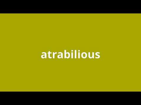 what is the meaning of atrabilious - YouTube