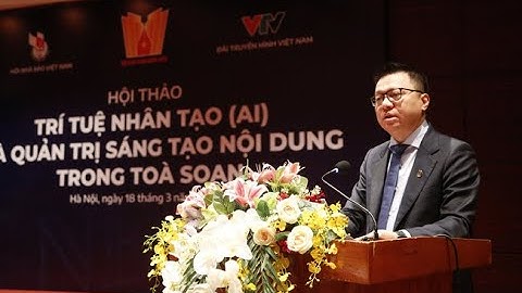 Hội thảo "Trí tuệ nhân tạo (AI) và quản trị sáng tạo nội dung trong tòa soạn"