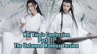 Wei Ying's Confession   Part 1 (The Untamed Manhua Version)