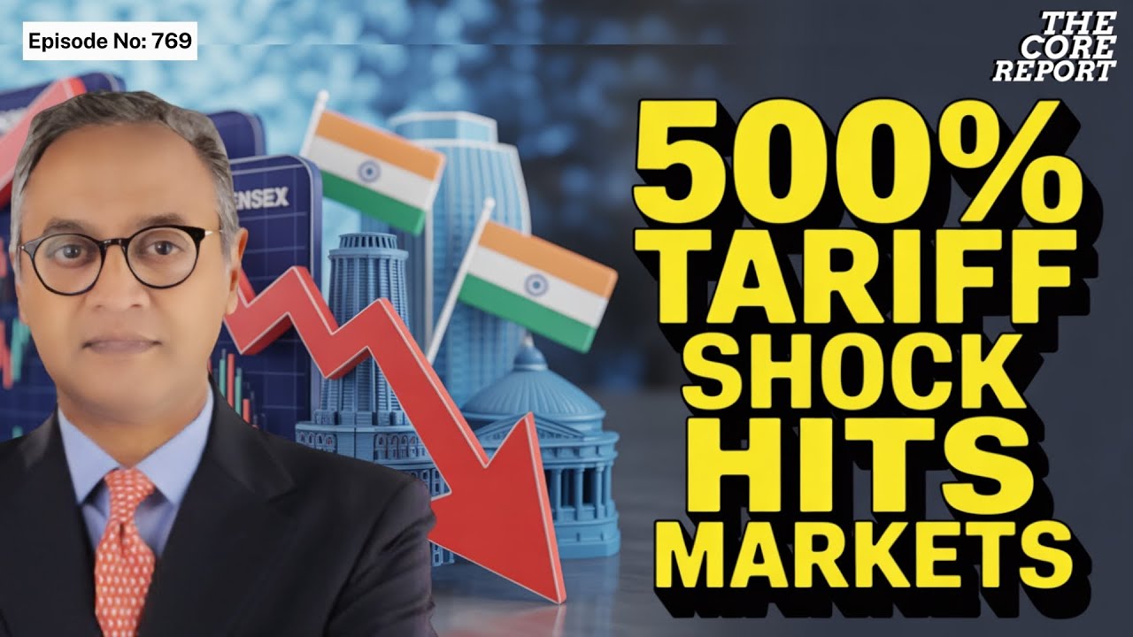 Markets Crash as 500 Percent US Tariff Threat Rattles India And Asia | The Core Report