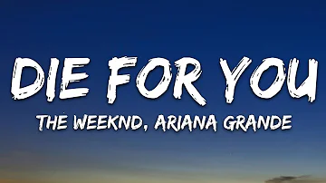 The Weeknd & Ariana Grande - Die For You (Remix) (Lyrics)