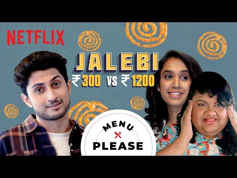 ₹300-jalebis-vs.-₹1200-jalebis-|-menu-please-ft.-supriya-joshi-&-niveditha-prakasam-|-netflix-india