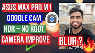 Asus Max Pro M1/M2 Pro : | Install Google Camera | Improve Camera Better HDR+ | No Root screenshot 3