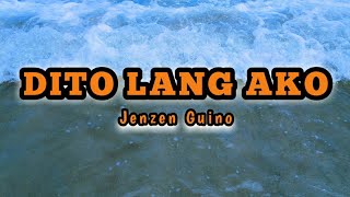 Dito Lang Ako - Jenzen Guino ( Lyrics )