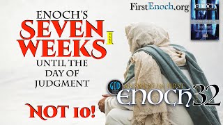 Enoch's Seven Weeks Until the Day of Judgment. Part 1. Answers In First Enoch: Part 32 screenshot 4