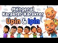 Mengenal karakter Upin & Ipin  ( Video Anak Pintar ) - Bie KIDS
