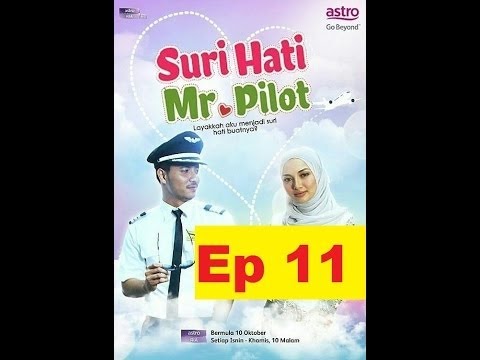 Suri Hati Mr Pilot Episod 11