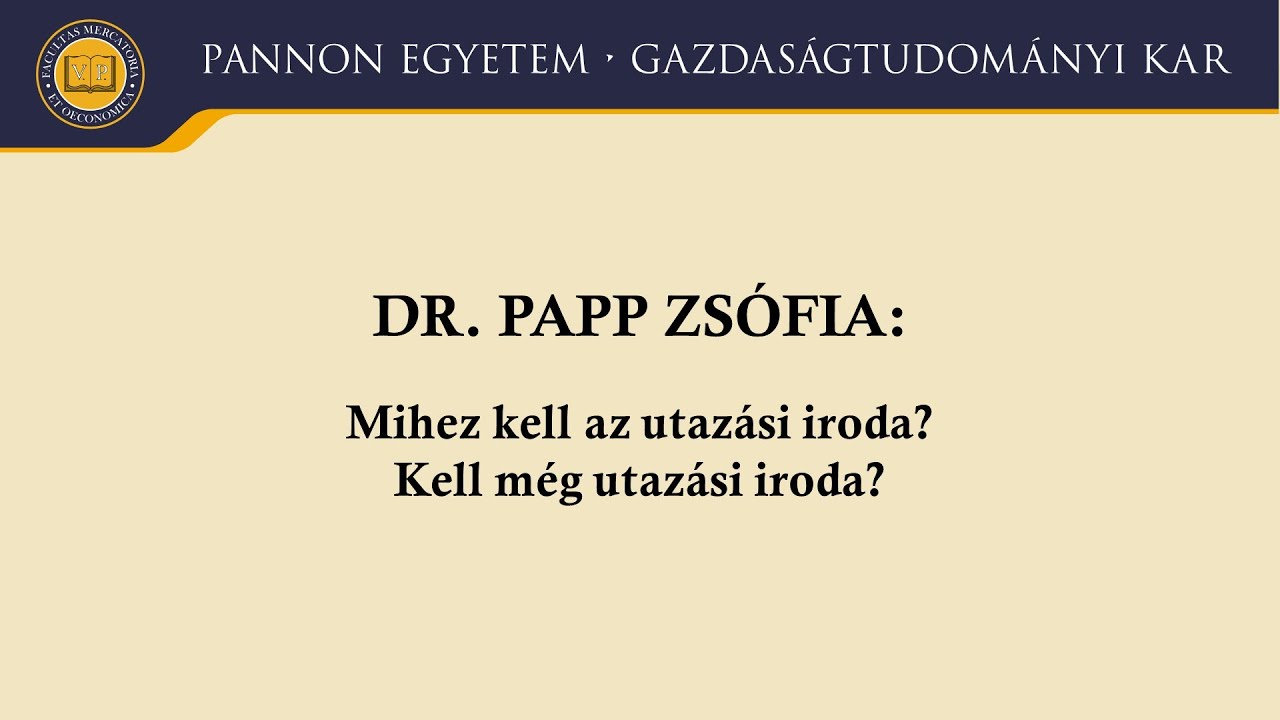 Mihez kell az utazási iroda? Kell még utazási iroda? - Dr. Papp Zsófia