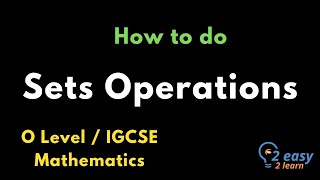 Sets Operations | Complement of Set | Union,  Intersection of Sets | O Level Math 4024 | IGCSE Math