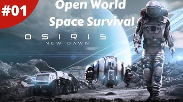 Open World Space Survival - Osiris New Dawn - #01 - Gameplay