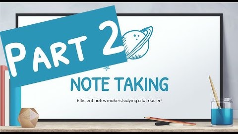 Note Taking Strategies Pt 2 - Outline Notes