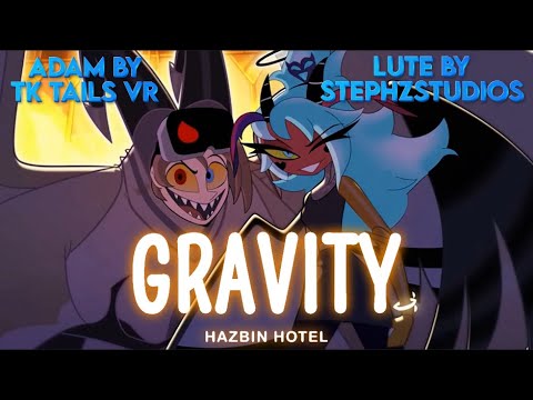 Hazbin Hotel S2 [GRAVITY] Duet with @TKTails VR and StephZStudios
