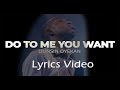 Dunsin Oyekan -  Do To Me What You Want - Lyrics video