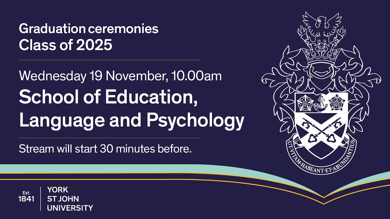 Ceremony Three - York St John University Graduation, Wednesday 19th November 2025