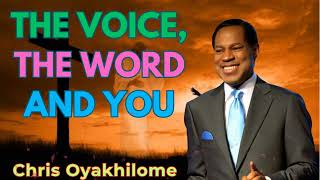 THE VOICE, THE WORD AND YOU - CHRIS OYAKHILOME