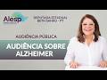 Audiência pública debate cuidados e direitos das pessoas com Alzheimer