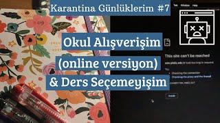 Online Egitim Alisverisim Ders Secimi ve Akademik Yila Hazirlik Karantina Gunluklerim