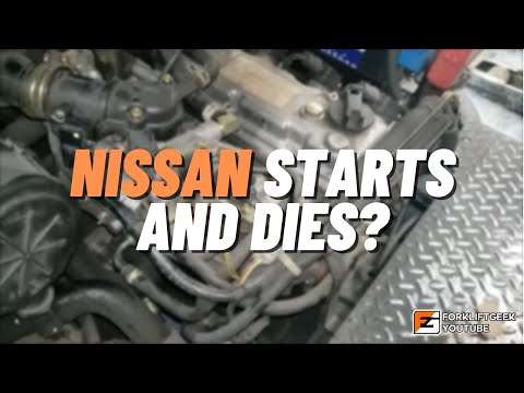 Nissan Forklift Starts and Dies